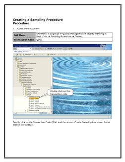 Creating a Sampling Procedure
Procedure
1. Access transaction by:
SAP Menu
SAP Menu  Logistics  Quality Management  Qualit