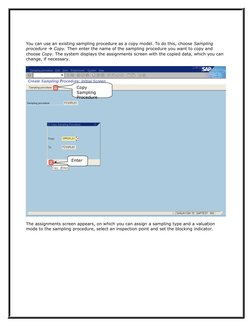 You can use an existing sampling procedure as a copy model. To do this, choose Sampling 
procedure  Copy. Then enter the nam