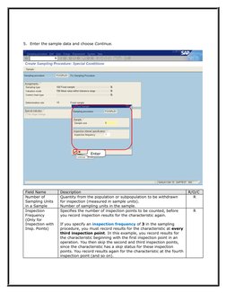 5. Enter the sample data and choose Continue.
Field Name
Description
R/O/C
Number of 
Sampling Units 
in a Sample
Quantity fr