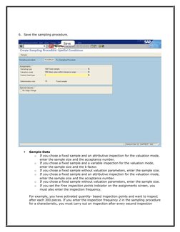 6. Save the sampling procedure.

Sample Data
o
If you chose a fixed sample and an attributive inspection for the valuation m