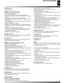 5
GB
SERVICE PROCEDURES
(see ﬁ gure 19)
A. Pressure gauge
NOZZLE -(35,000 Btu/Hr Model)-
1. Remove upper shell (see page 4).