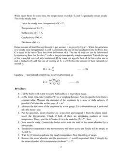 3 
 
When steam flows for some time, the temperatures recorded (T1 and T2) gradually remain steady. 
This is the steady state