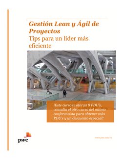 Gestión Lean y Ágil de
Proyectos
Tips para un líder más
eficiente
¡Este curso te otorga 8 PDU’s,
consulta el otro curso del m