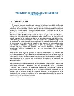 “PRODUCCION DE HORTALIZAS BAJO CONDICIONES
PROTEGIDAS”　
　
I.
PRESENTACIÓN 
　El presente proyecto contribuirá al logro de los