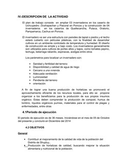 IV.-DESCRIPCION DE  LA ACTIVIDAD
El plan de trabajo consiste  en  ampliar 03 invernaderos en los caserío de
Uchcupedro ,Ocsha