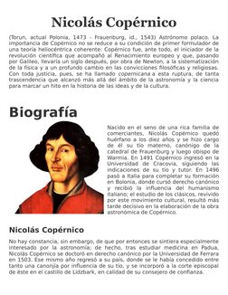 Nicolás Copérnico
(Torun,  actual  Polonia,  1473 -  Frauenburg,  id.,  1543)  Astrónomo  polaco.  La
importancia de Copérnic