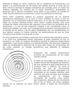Fallecido el obispo en 1512, Copérnico fijó su residencia en Frauenburg y se
dedicó a la administración de los bienes del cab