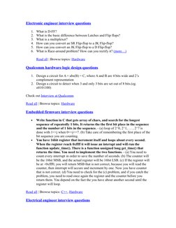 Electronic engineer interview questions (http://www.techinterviews.com/?p=257)
1. What is D-FF? 
2. What is the basic differe