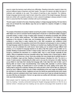 ways to make the learners read without any difficulties. Reading instruction needs to take into
account different types of le