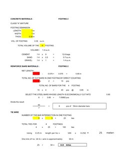 CONCRETE MATERIALS :
FOOTING 2
CLASS "A" MIXTURE
FOOTING DEMINSION
LENGTH:
1 m
WIDTH:
1 m
THICK:
0.35 m
 VOL. OF FOOTING
0.35