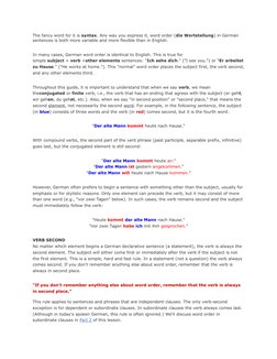 The fancy word for it is syntax. Any way you express it, word order (die Wortstellung) in German 
sentences is both more vari