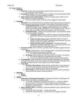 Christin Hill
Bar Review
B.
Future Interests
a.
In Grantor
i.
Reversion: created when grantor grants estate of shorter term t