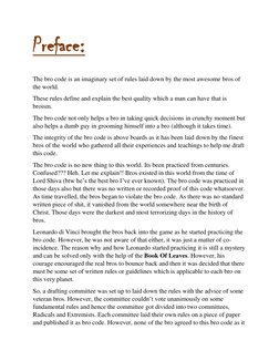 Preface: 
 
The bro code is an imaginary set of rules laid down by the most awesome bros of 
the world. 
These rules define a