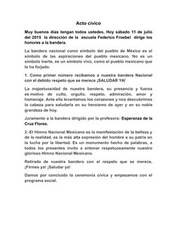 Acto cívico
Muy buenos días tengan todos ustedes, Hoy sábado 11 de julio
del 2015  la dirección de la  escuela Federico Froeb