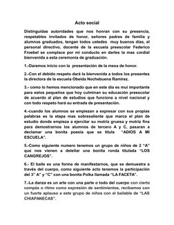 Acto social
Distinguidas  autoridades  que  nos  honran  con  su  presencia,
respetables  invitados  de  honor,  señores  pad