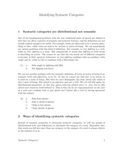 Identifying Syntactic Categories
1
Syntactic categories are distributional not semantic
One of the fundamental problems with