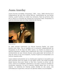Juana Azurduy 
(Juana Azurduy de Padilla; Chuquisaca, 1780 - Jujuy, 1860) Heroína de la 
independencia del Alto Perú (actual
