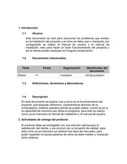 1 Introducción
 1.1 
Alcance
Este documento se creó para solucionar los problemas que existen
en la instalación del proyecto