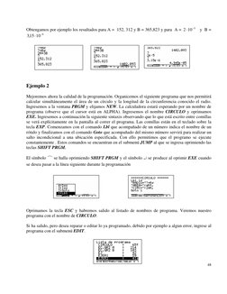 Obtengamos por ejemplo los resultados para A =  152, 312 y B = 365,823 y para  A = 
   y  B = 
  
5
10
2
−
⋅
6
10
15
,3
−
⋅