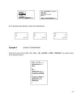 Si lo ejecutamos para distintos valores de n obtendremos: 
 
 
 
 
 
 
 
 
 
 
 
Ejemplo 5  
LAZOS Y CONDIC