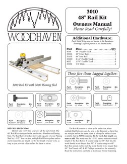 These five items bagged together:
3010
48" Rail Kit
Owners Manual
Please Read Carefully!
Additional Hardware:
Parts listed be