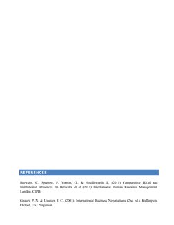 REFERENCES
Brewster,  C.,  Sparrow,  P.,  Vernon,  G.,  &  Houldsworth,  E.  (2011)  Comparative  HRM  and
Institutional Infl