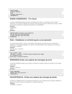 .IFNDEF DEBUG 
.message "Release .." 
.ELSE 
.message "Depuración .." 
.TERMINARA SI
ENDM, ENDMAKRO - Fin macro
La directiva