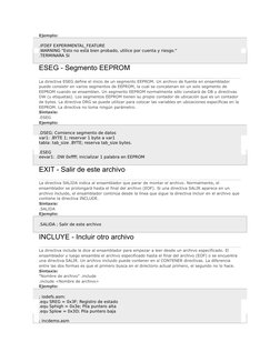 Ejemplo:
.IFDEF EXPERIMENTAL_FEATURE 
.WARNING "Esto no está bien probado, utilice por cuenta y riesgo." 
.TERMINARA SI
ESEG