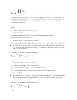 Como los cuartiles adquieren su mayor importancia cuando contamos un número grande de 
datos y tenemos en cuenta que en est