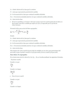 L1 = limite inferior de la clase que lo contiene 
P = valor que representa la posición de la medida 
f1 = la frecuencia de la