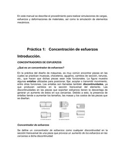 En este manual se describe el procedimiento para realizar simulaciones de cargas,
esfuerzos y deformaciones de materiales, as