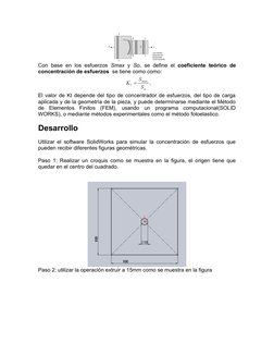 Con base en los esfuerzos  Smax  y  So, se define el  coeficiente teórico de
concentración de esfuerzos  se tiene como como: