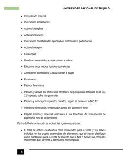 UNIVERSIDAD NACIONAL DE TRUJILLO
6
Inmovilizado material
Inversiones inmobiliarias
Activos intangibles
Activos financiero