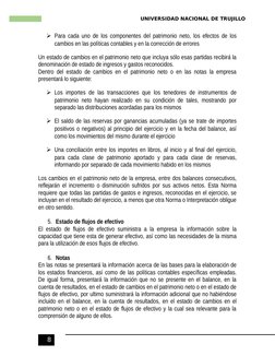 UNIVERSIDAD NACIONAL DE TRUJILLO
8
Para cada uno de los componentes del patrimonio neto, los efectos de los
cambios en las p