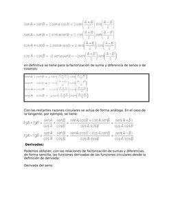 en definitiva se tiene para la factorización de suma y diferencia de senos o de 
cosenos: 
Con las restantes razones circular