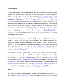 Announcement
Threshold was officially unveiled during a media event on 30 September 2014, under the name
Windows  10; Myerson