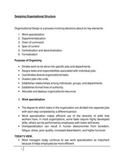 Designing Organizational Structure 
 
Organizational Design is a process involving decisions about six key elements: 
1.