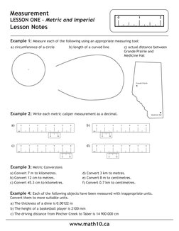 www.math10.ca
Measurement
LESSON ONE -‐ Metric and Imperial
Lesson Notes
Example 1: Measure each of the following using an ap