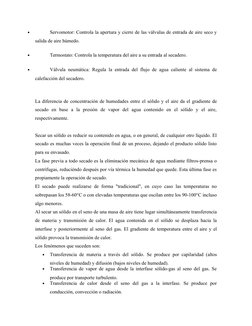 
Servomotor: Controla la apertura y cierre de las válvulas de entrada de aire seco y
salida de aire húmedo.

Termostato: Co