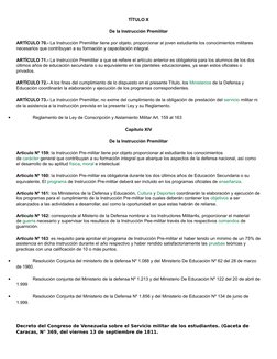 TÍTULO X
De la Instrucción Premilitar
ARTÍCULO 70.- La Instrucción Premilitar tiene por objeto, proporcionar al joven estudia