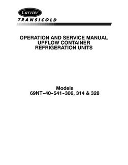 OPERATION AND SERVICE MANUAL
UPFLOW CONTAINER
REFRIGERATION UNITS
Models
69NT--40--541--306, 314 & 328
