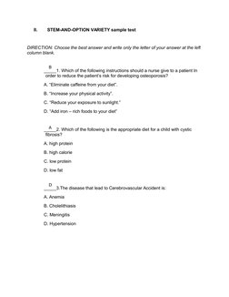 II.
STEM-AND-OPTION VARIETY sample test
DIRECTION: Choose the best answer and write only the letter of your answer at the lef