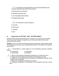 _____4. If a patient has acute appendicitis, the report of the laboratory test 
would be most likely show which of the result