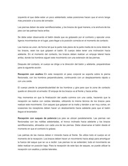 izquierdo el que debe estar un poco adelantado; estas posiciones hacen que el envío tenga
más precisión a la zona del armador