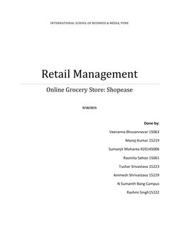 INTERNATIONAL SCHOOL OF BUSINESS & MEDIA, PUNE 
Retail Management 
Online Grocery Store: Shopease 
 
 
9/18/2015