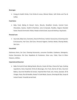 Beverages 
 Energy & Health Drinks, Fruit Drinks & Juices, Mineral Water, Soft Drinks and Tea & 
Coffee 
Food Items 
 Baby