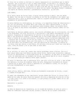 Al final de la novela su belleza le inspira repugnancia al considerar que le había
 perdido. Era la belleza lo que le había d