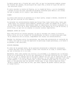 La época parece ser a finales del siglo XIX, ya que los personajes nombran alguna 
vez sucesos del pasado, de principios del