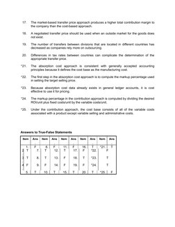 17.
The market-based transfer price approach produces a higher total contribution margin to
the company than the cost-based a