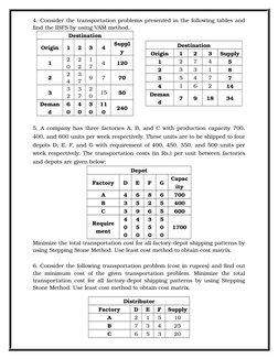 4. Consider the transportation problems presented in the following tables and
find the IBFS by using VAM method. 
Destination